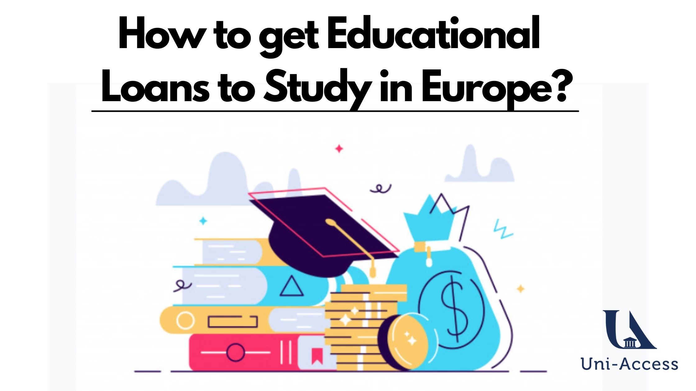 How to get Educational Loans to Study in Europe